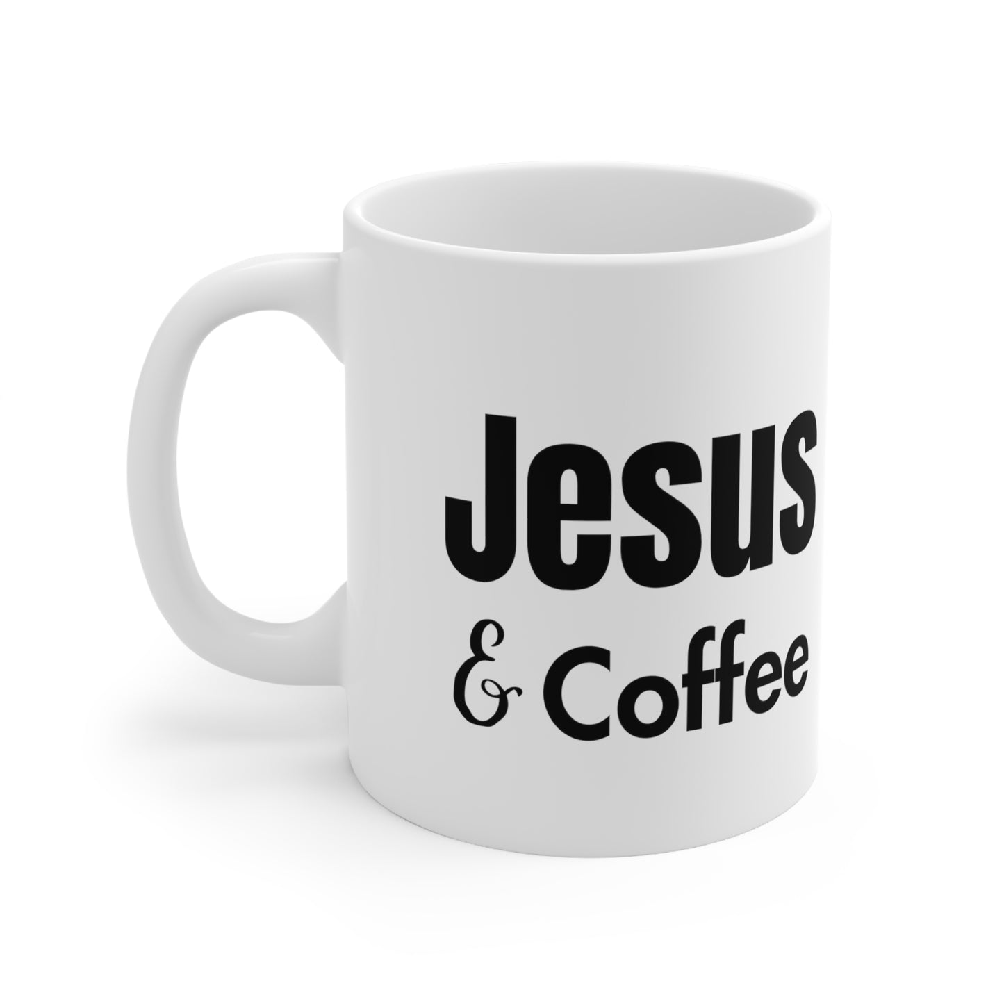 Jesus & Coffee Ceramic Mug 11oz