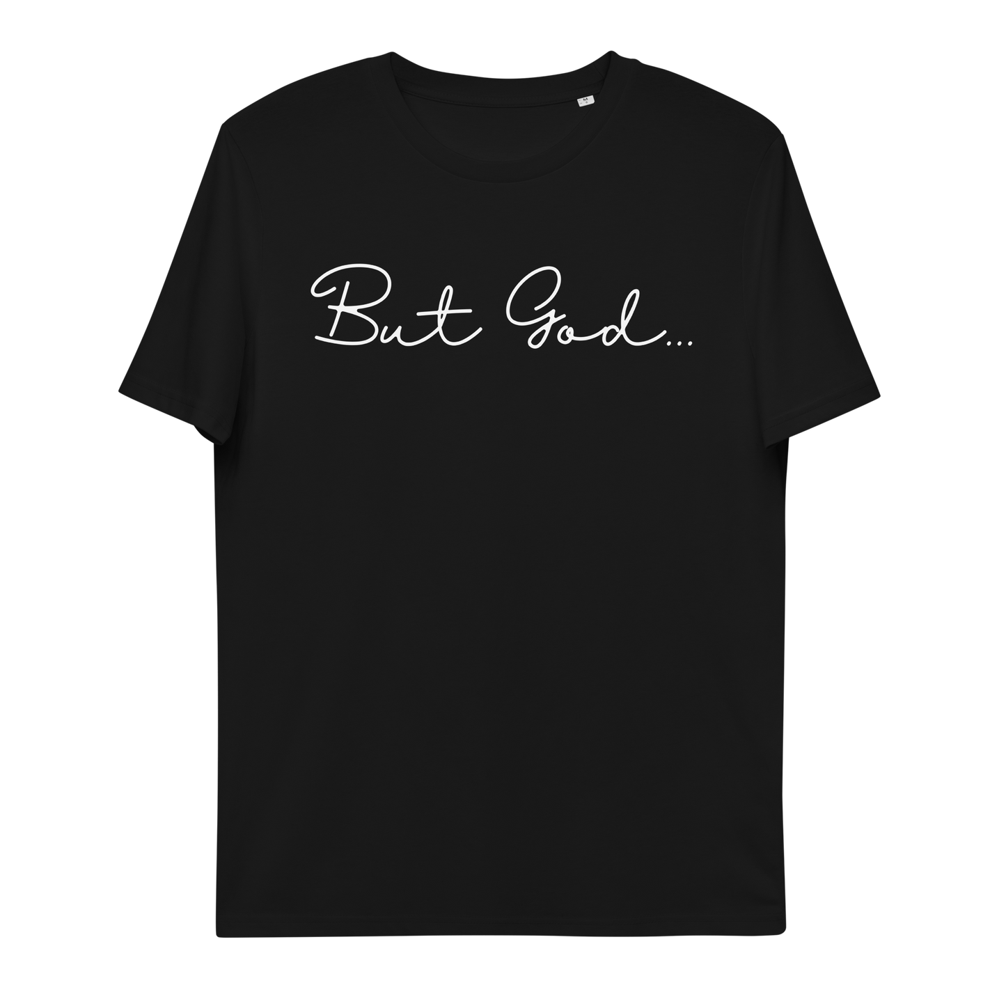 But GOD T-Shirt