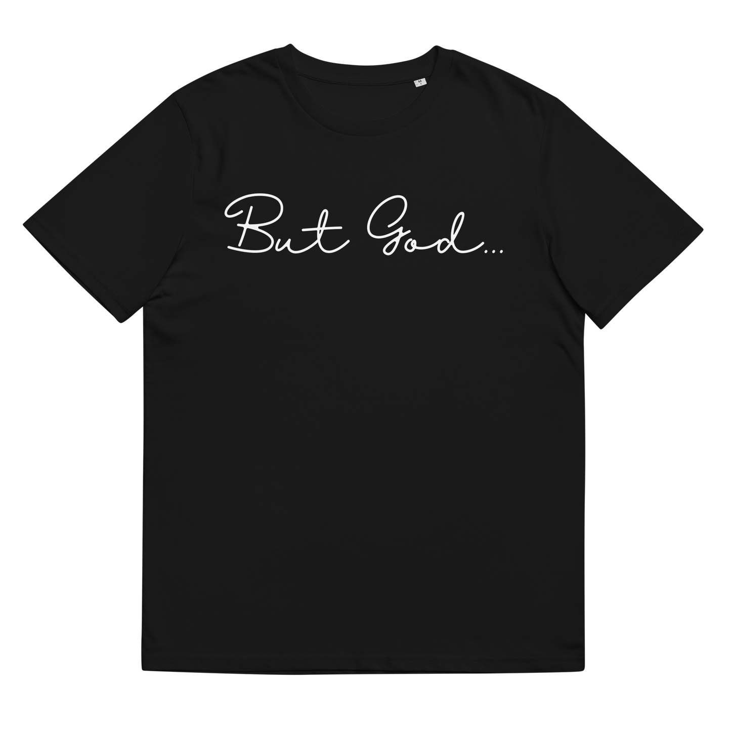 But GOD T-Shirt