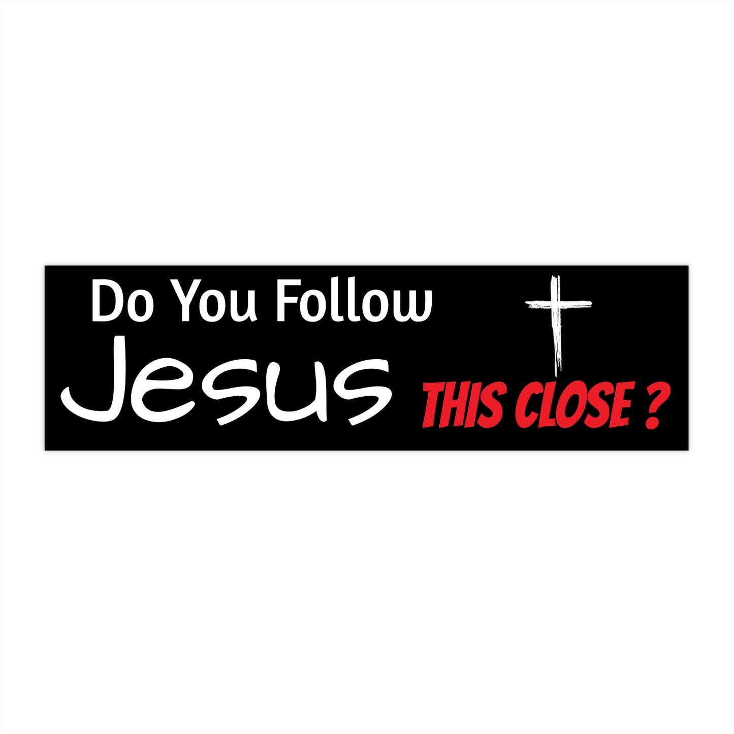 Follow Jesus Bumper Sticker