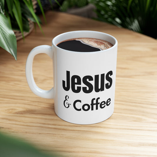 Jesus & Coffee Ceramic Mug 11oz