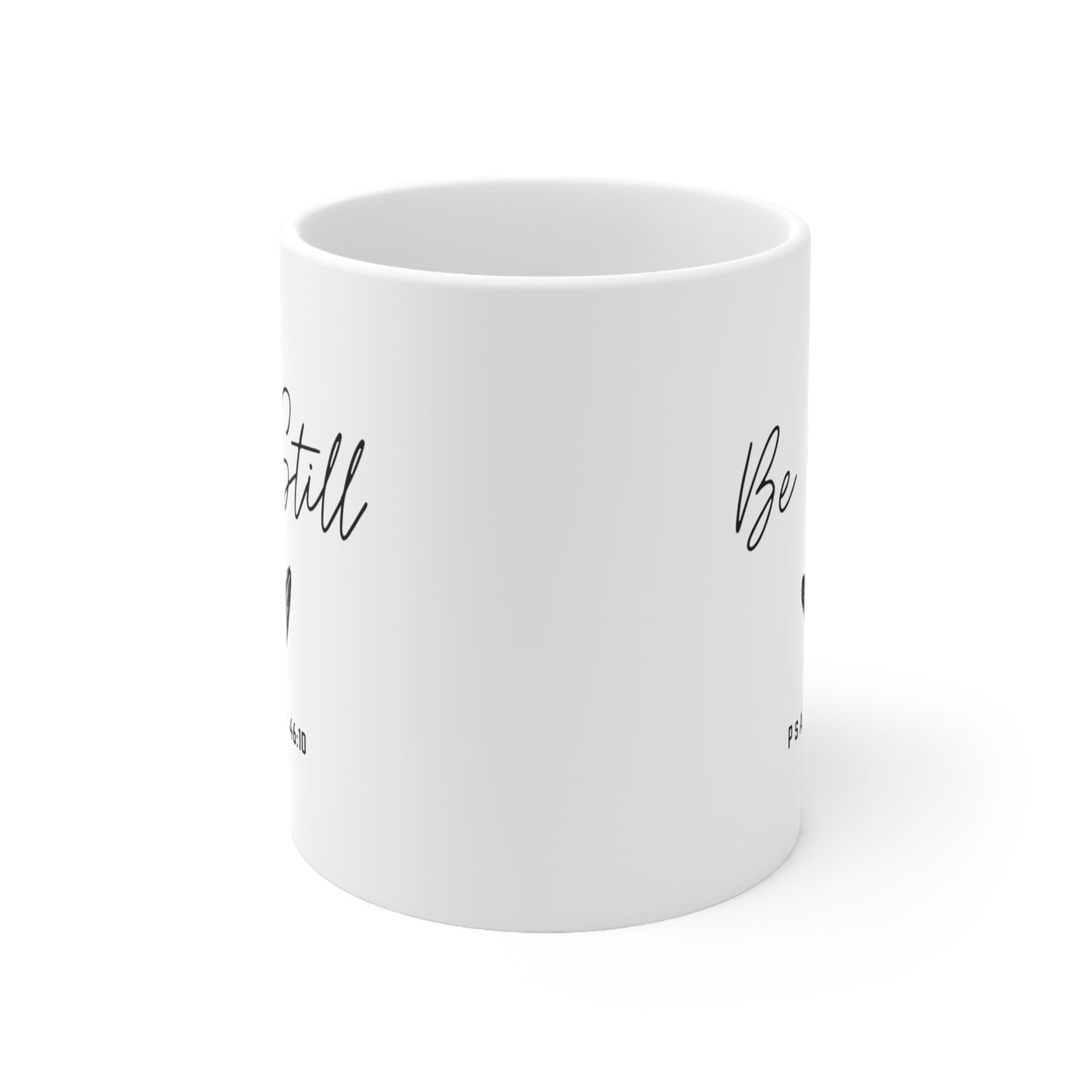 Be Still Ceramic Mug 11oz