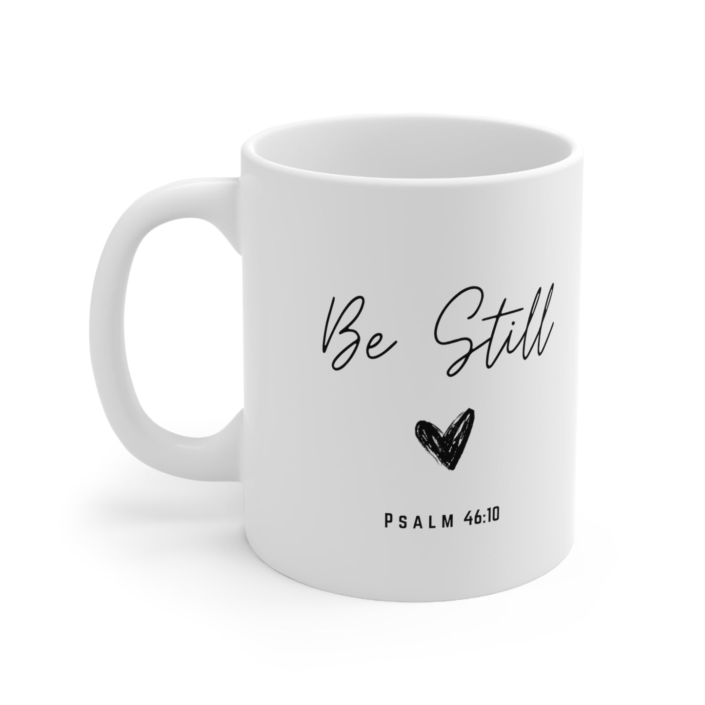 Be Still Ceramic Mug 11oz