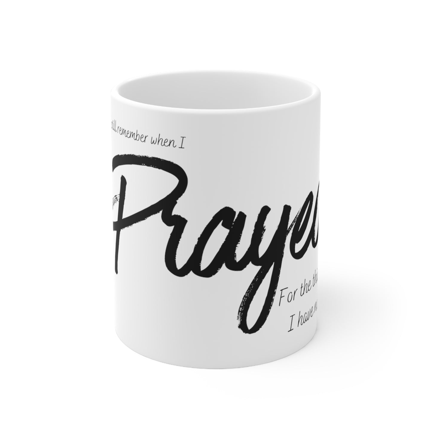 Prayed for Ceramic Mug 11oz