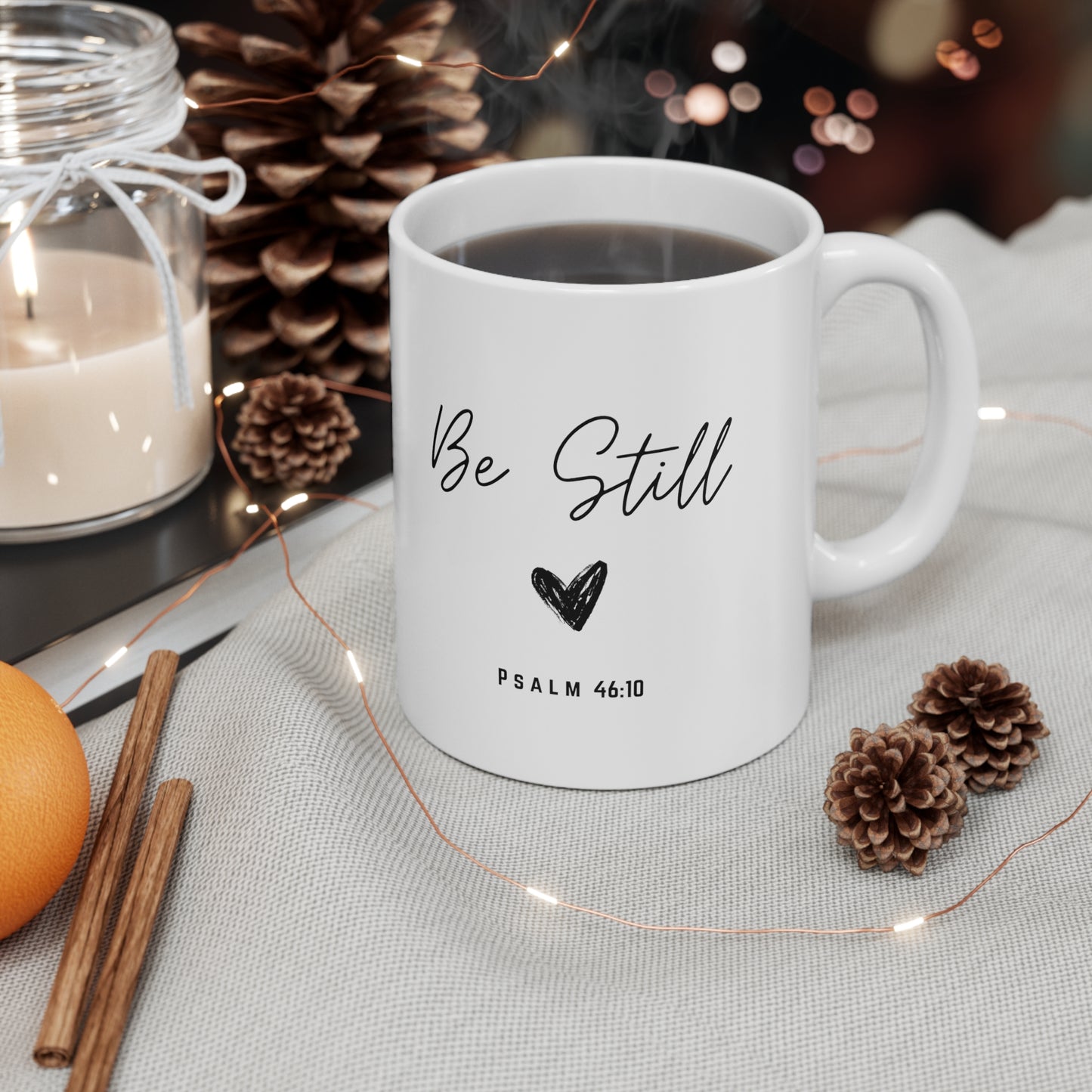 Be Still Ceramic Mug 11oz