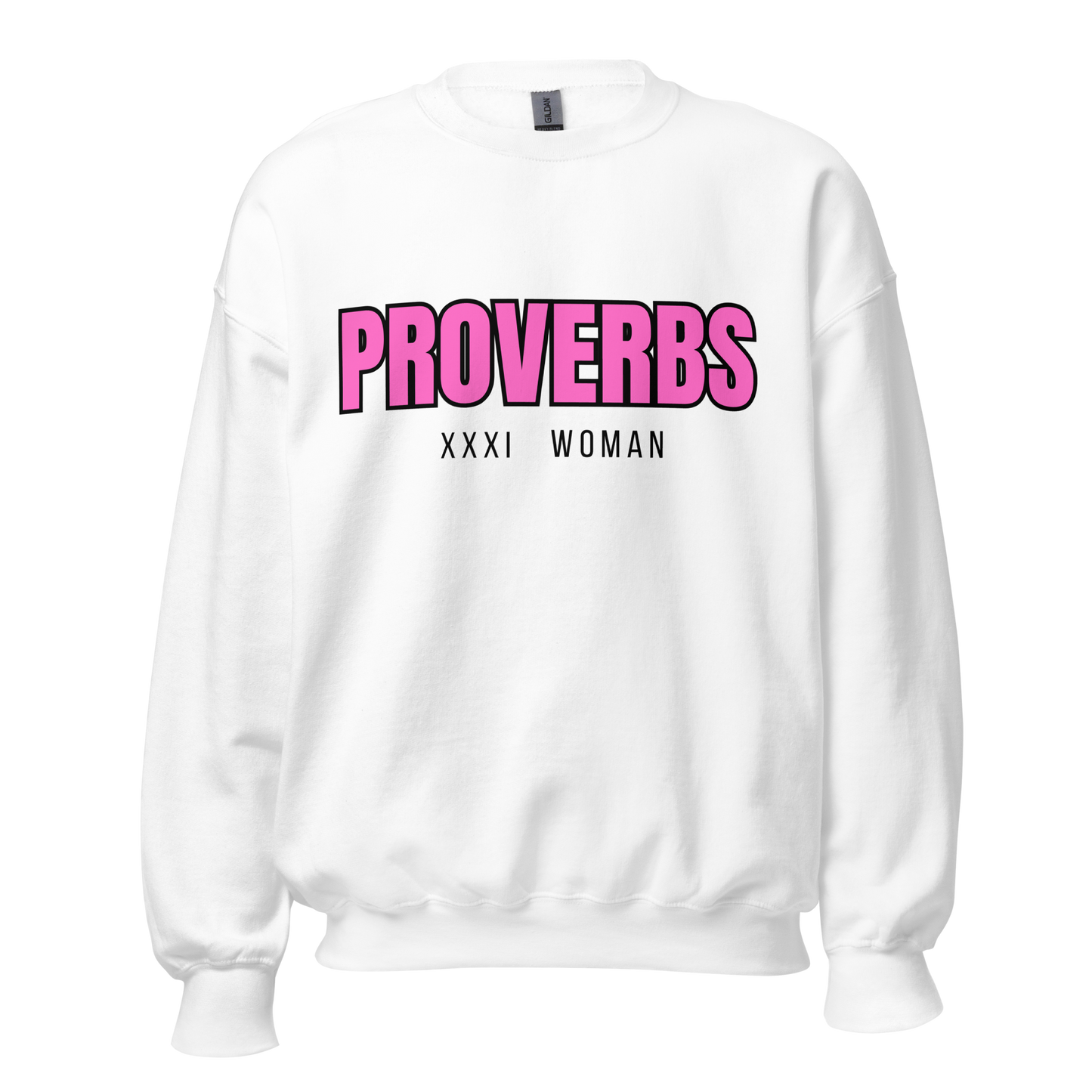 A Proverbs XXXI Woman sweatshirt